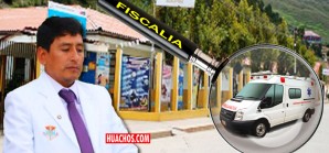 Fiscalía investiga compra de ambulancia para el Hospital Regional de Huancavelica Fiscalía investiga compra de ambulancia para el Hospital Regional de Huancavelica