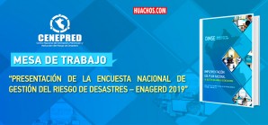 Inician ejecución de la Encuesta Nacional de Gestión del Riesgo de Desastres ENAGERD Inician ejecución de la Encuesta Nacional de Gestión del Riesgo de Desastres ENAGERD