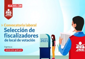 Convocatoria para selección de 16 632 vacantes para fiscalizadores de local de votación a nivel nacional Convocatoria para selección de 16 632 vacantes para fiscalizadores de local de votación a nivel nacional