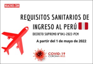 Requisitos sanitarios de ingreso al Perú a partir del 01 de mayo de 2022 Requisitos sanitarios de ingreso al Perú a partir del 01 de mayo de 2022