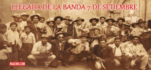 Llegada de la banda al pueblo de Huachos el día 7 de setiembre 6:00pm Llegada de la banda al pueblo de Huachos el día 7 de setiembre 6:00pm