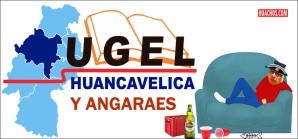 Funcionarios de la UGEL de Huancavelica y Angaraes no hacían sus deberes Funcionarios de la UGEL de Huancavelica y Angaraes no hacían sus deberes