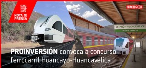 Una vez más, ProInversión convoca licitación ferrocarril Huancayo - Huancavelica | VIDEO Una vez más, ProInversión convoca licitación ferrocarril Huancayo - Huancavelica | VIDEO