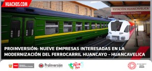 9 empresas se interesan en la modernización del tren Huancayo - Huancavelica 9 empresas se interesan en la modernización del tren Huancayo - Huancavelica