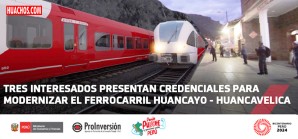 Tres interesados presentan credenciales para modernizar el Ferrocarril Huancayo - Huancavelica Tres interesados presentan credenciales para modernizar el Ferrocarril Huancayo - Huancavelica