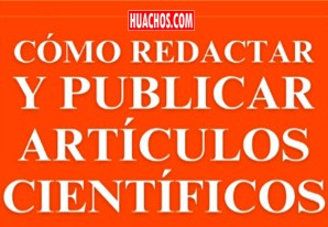 ¿Cómo redactar y publicar artículos científicos? ¿Cómo redactar y publicar artículos científicos?