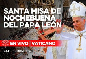 Primera Santa Misa de Nochebuena del Papa León XIV | VIDEO Primera Santa Misa de Nochebuena del Papa León XIV | VIDEO