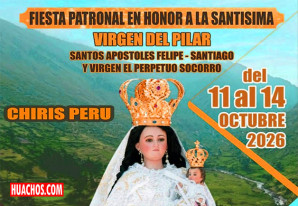 Fiesta Patronal del anexo de Chiris (distrito de Huachos) en honor de la Sanrtísima Vrigen del Pilar Fiesta Patronal del anexo de Chiris (distrito de Huachos) en honor de la Sanrtísima Vrigen del Pilar
