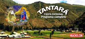 Programa completo de la Fiesta Patronal del distrito de Tantará 2017 Programa completo de la Fiesta Patronal del distrito de Tantará 2017