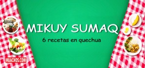 Proponemos 6 ricas recetas en lengua quechua para prevenir la anemia | VIDEO Proponemos 6 ricas recetas en lengua quechua para prevenir la anemia | VIDEO
