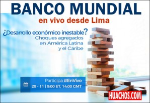 Transmisión en vivo del Banco Mundial desde Lima 9:00am con panelistas de alto nivel - VIDEO Transmisión en vivo del Banco Mundial desde Lima 9:00am con panelistas de alto nivel - VIDEO